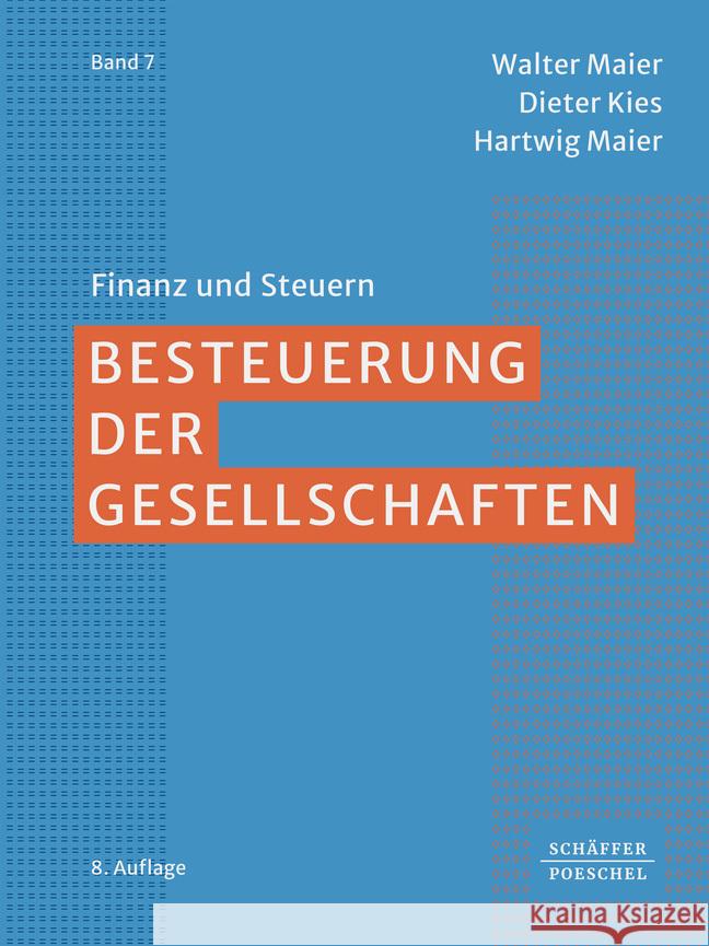 Besteuerung der Gesellschaften Maier, Walter, Kies, Dieter, Maier, Hartwig 9783791066738 Schäffer-Poeschel