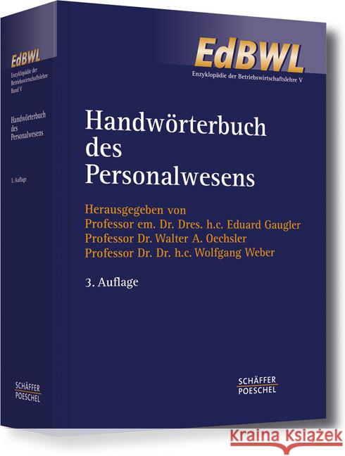 Handwörterbuch des Personalwesens (HWP) Gaugler, Eduard Oechsler, Walter A. Weber, Wolfgang 9783791080499 Schäffer-Poeschel