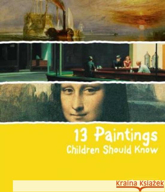 13 Paintings Children Should Know Angela Wenzel 9783791343235 Prestel