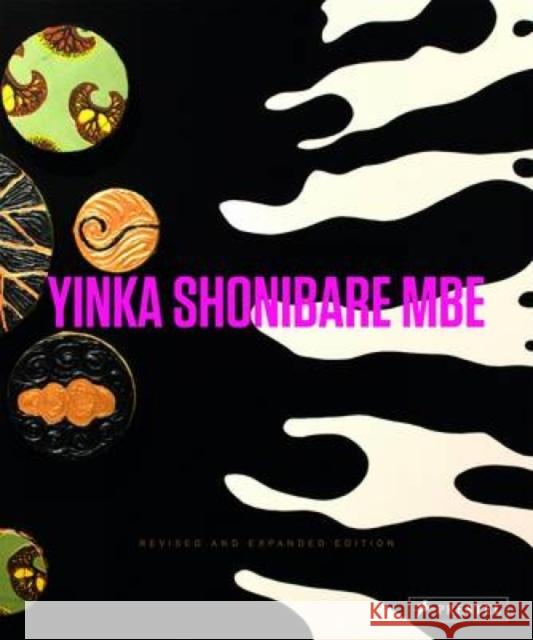 Yinka Shonibare MBE: Revised and Expanded Edition Rachel Kent 9783791348728 Prestel