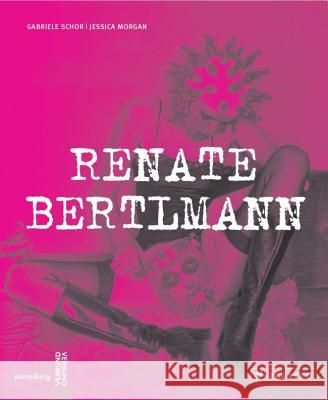 Renate Bertlmann: Works 1969-2016 Schor, Gabriele 9783791355306 Prestel Publishing