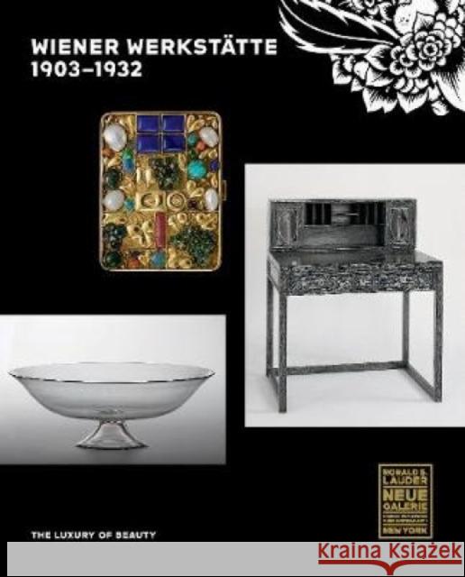 Wiener Werkstatte, 1903-1932: The Luxury of Beauty  9783791357164 Prestel Publishing