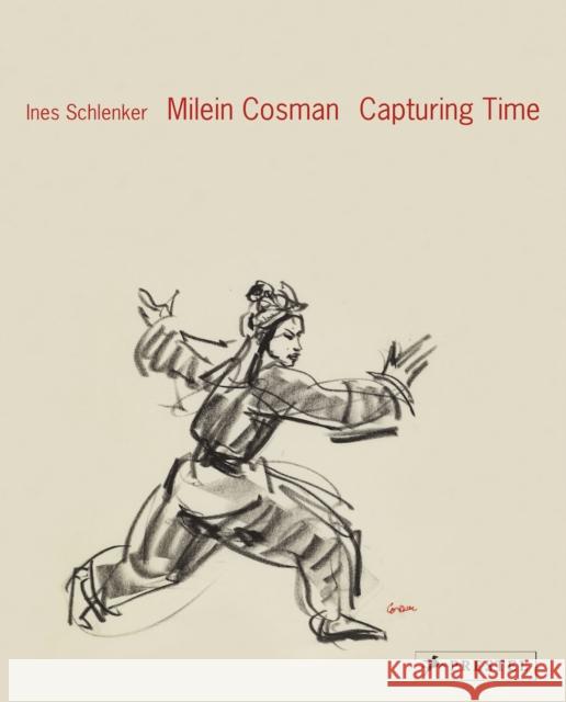 Milein Cosman: Capturing Time Ines Schlenker 9783791357973 Prestel Publishing