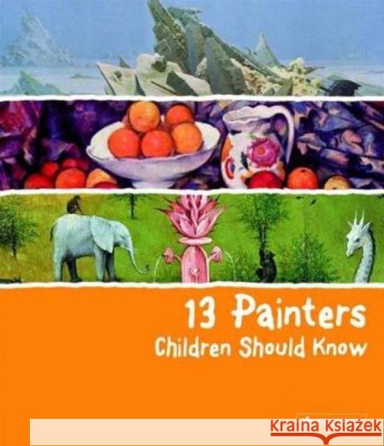 13 Painters Children Should Know Florian Heine 9783791370866 PRESTEL