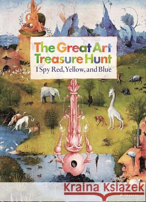 The Great Art Treasure Hunt: I Spy Red, Yellow, and Blue Doris Kutschbach 9783791371061 0