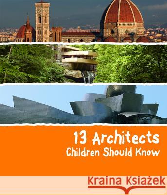 13 Architects Children Should Know Florian Heine 9783791371849 Prestel