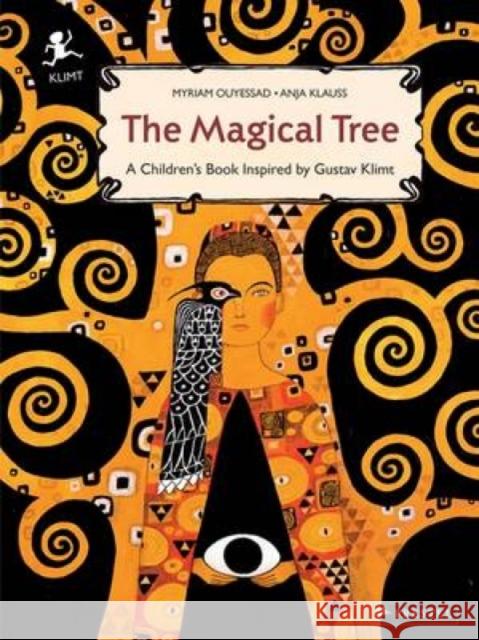 The Magical Tree: A Children's Book Inspired by Gustav Klimt Myriam Ouyessad 9783791372143 Prestel Publishing