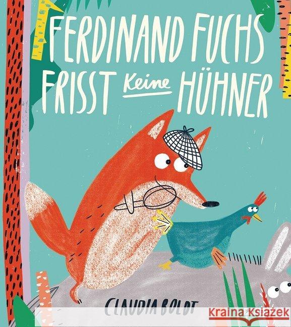 Ferdinand Fuchs frisst keine Hühner Boldt, Claudia 9783791372433