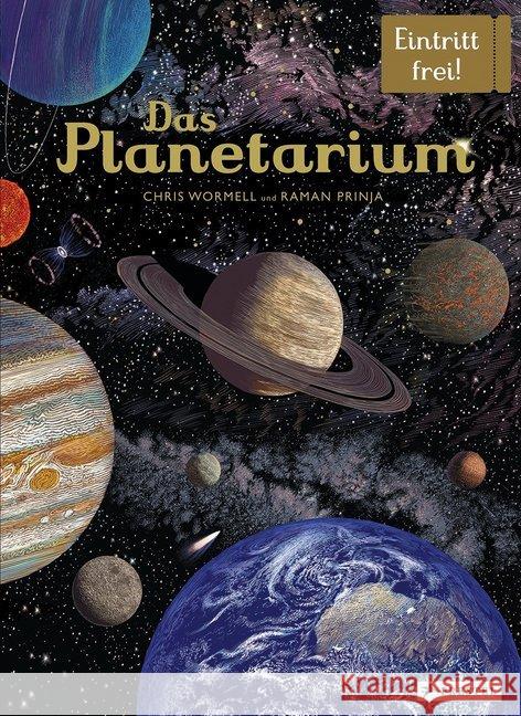 Das Planetarium : Eintritt frei! Prinja, Raman; Wormell, Chris 9783791373522