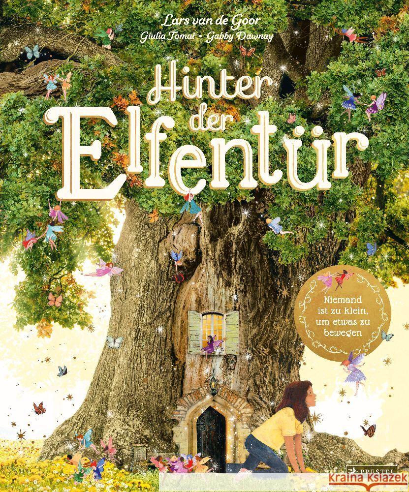 Hinter der Elfentür Dawnay, Gabby, Van de Goor, Lars, Tomai, Giulia 9783791375526 Prestel