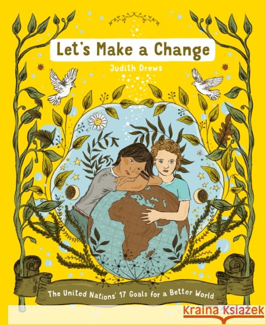 Let's Make a Change: The United Nations 17 Goals for a Better World Judith Drews 9783791375601 Prestel