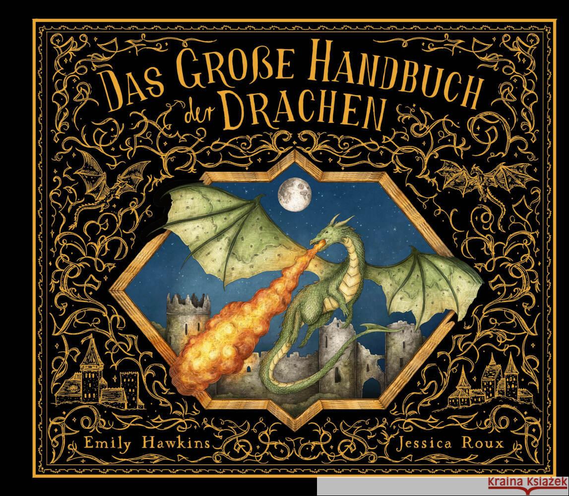 Das große Handbuch der Drachen Hawkins, Emily, Roux, Jessica 9783791376004