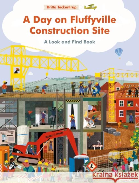 A Day on Fluffyville Construction Site: A Look and Find Book Britta Teckentrup 9783791376165 Prestel Junior