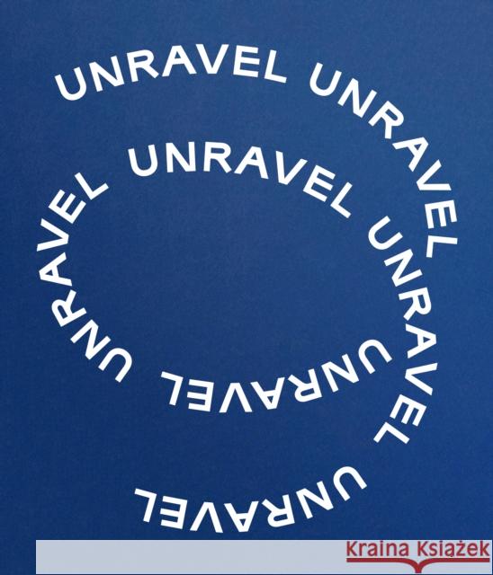 Unravel: The Power and Politics of Textiles in Art Lotte Johnson Amanda Pinath Wells Fray-Smith 9783791377285 Prestel Publishing
