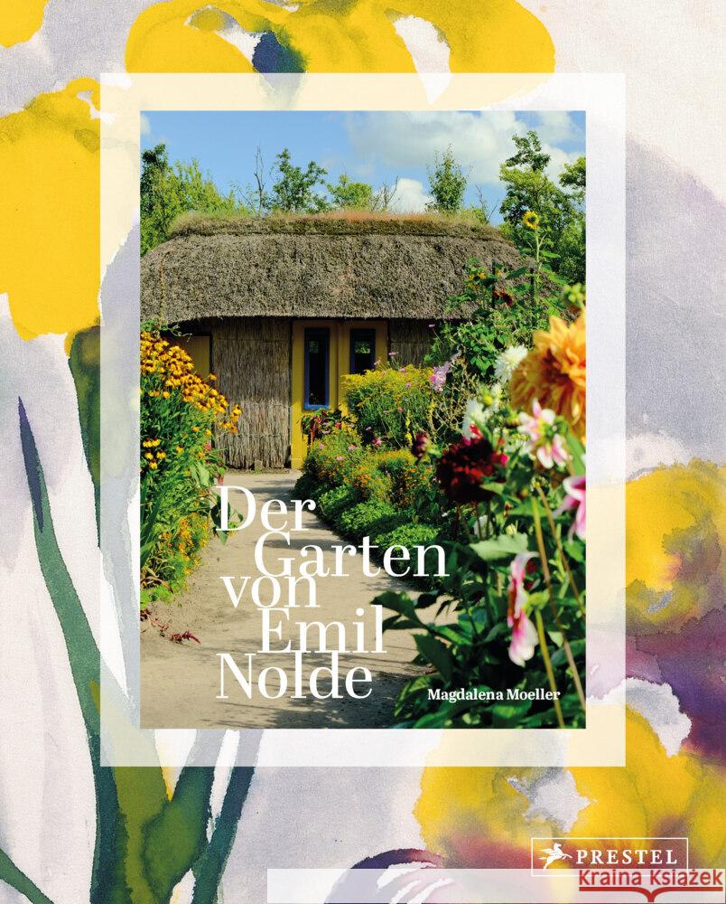Der Garten von Emil Nolde Moeller, Magdalena 9783791377773