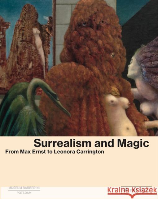 Surrealism and Magic: Enchanted Modernity  9783791378145 Prestel Publishing