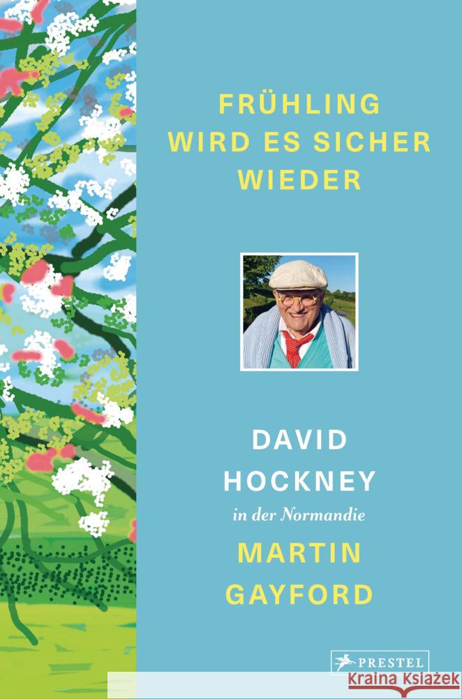 Frühling wird es sicher wieder Hockney, David, Gayford, Martin 9783791379494 Prestel