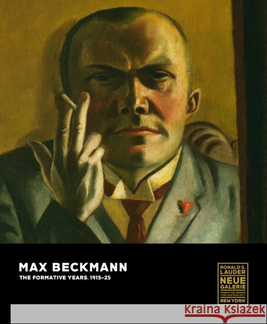 Max Beckmann: The Formative Years, 1915-25 Olaf Peters 9783791379944 Prestel