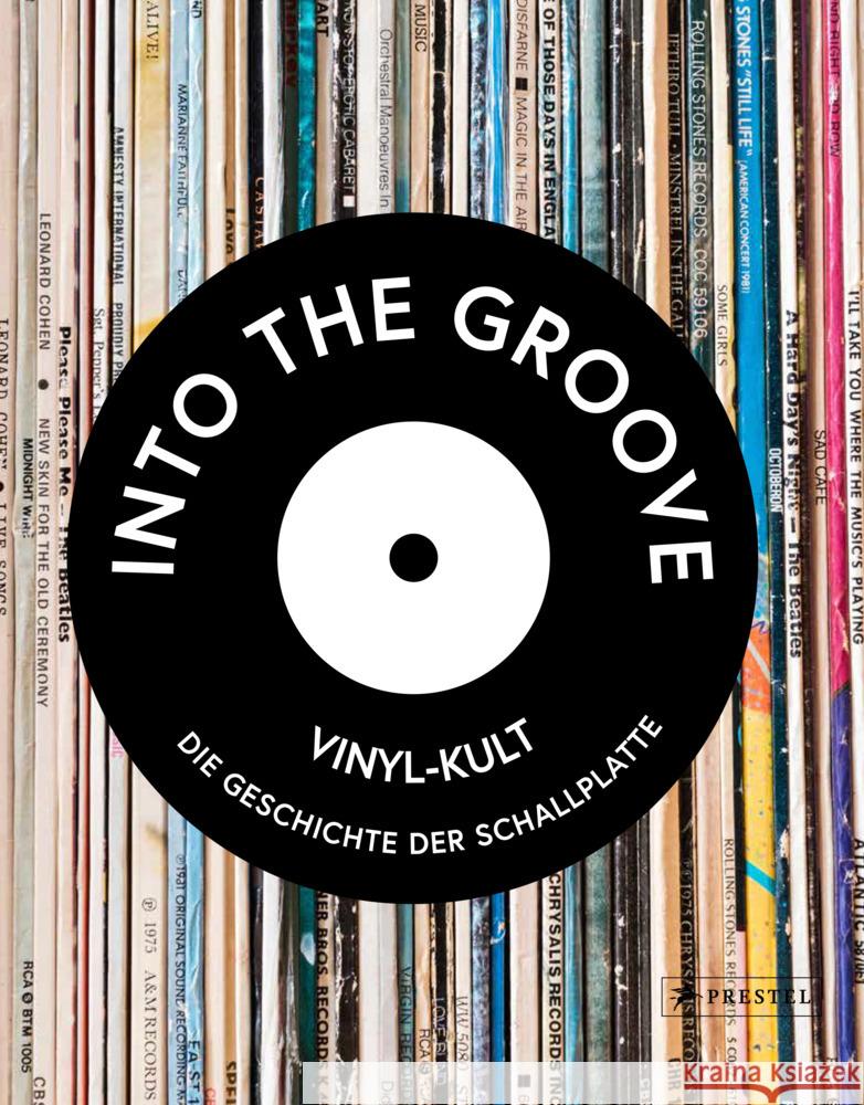 Into the Groove. Vinyl-Kult: Die Geschichte der Schallplatte Gaar, Gillian G., Popoff, Martin, Unterberger, Richie 9783791380391 Prestel