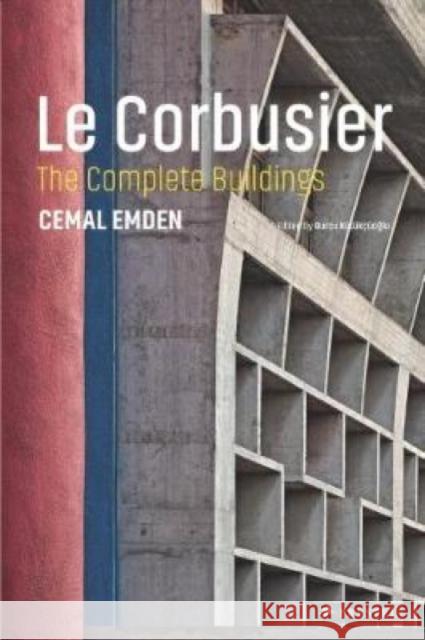 Le Corbusier: The Complete Buildings Cemal Emden 9783791384023 Prestel Publishing