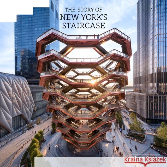 The Story of New York's Staircase Heatherwick Studio                       Paul Goldberger 9783791384733 Prestel Publishing