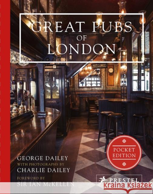 Great Pubs of London: Pocket Edition ,George Dailey 9783791385143 Prestel