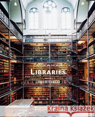 Libraries: Candida Höfer Eco, Umberto 9783791385617 Prestel Publishing