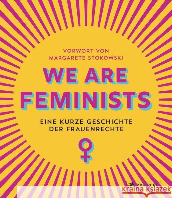 We are Feminists! : Eine kurze Geschichte der Frauenrechte Stokowski, Margarete; Strickson, Rebecca 9783791385976