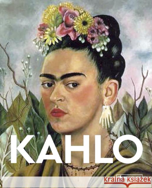 Kahlo: Masters of Art Hollmann Eckhard 9783791386577