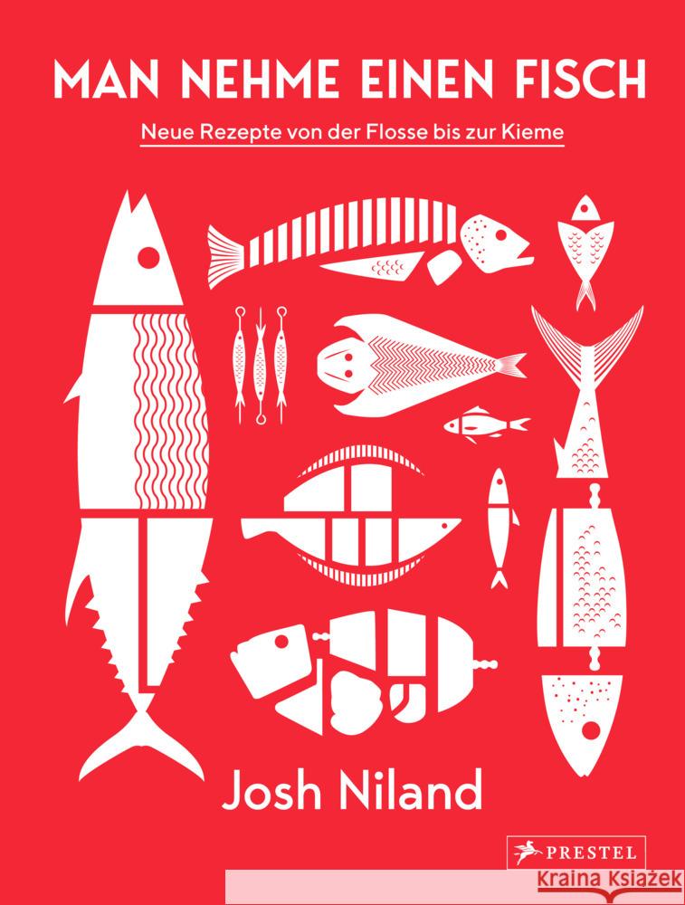 Man nehme einen Fisch Niland, Josh 9783791388649 Prestel