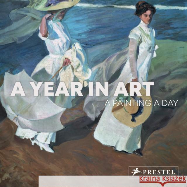 A Year in Art: A Painting A Day  9783791389110 Prestel Publishing