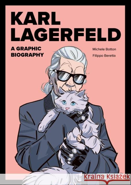 Karl Lagerfeld: A Graphic Biography Michele Botton 9783791393476 Prestel Publishing