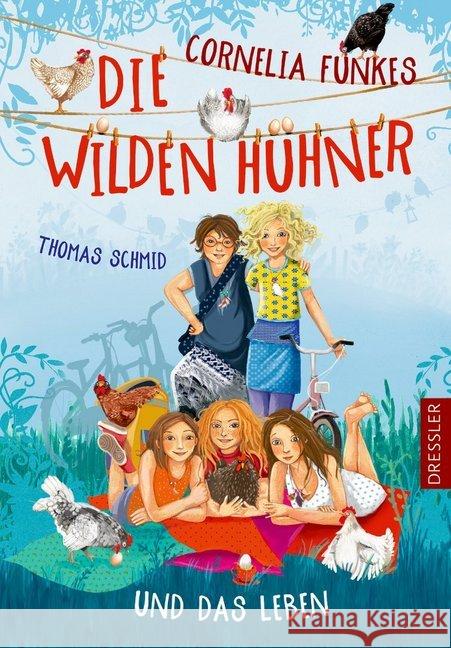 Cornelia Funkes Die Wilden Hühner und das Leben Schmid, Thomas 9783791501338 Dressler Verlag GmbH