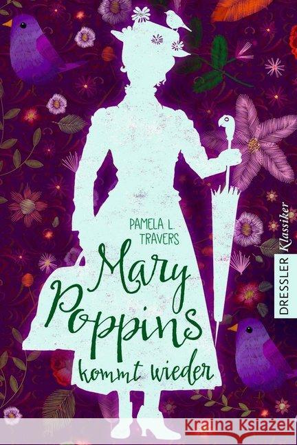 Mary Poppins kommt wieder Travers, Pamela L. 9783791501345 Dressler Verlag GmbH