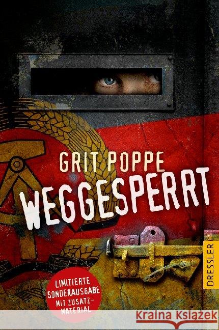 Weggesperrt : Mit Zusatzmaterial. Ausgezeichnet mit dem Gustav-Heinemann-Friedenspreis 2010 Poppe, Grit 9783791501437