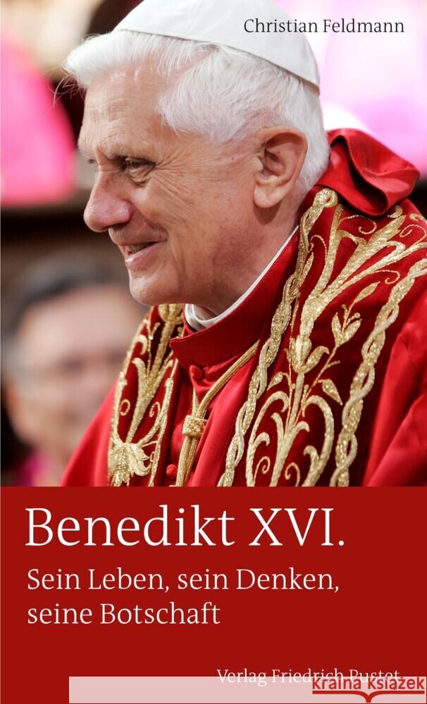 Benedikt XVI. Feldmann, Christian 9783791730745