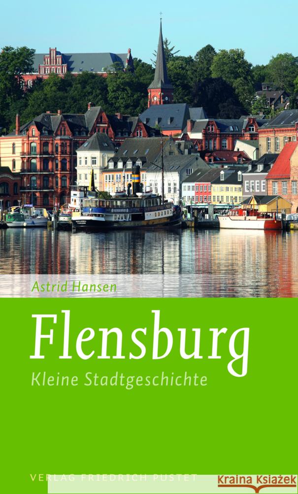 Flensburg Hansen, Astrid 9783791731292 Pustet, Regensburg