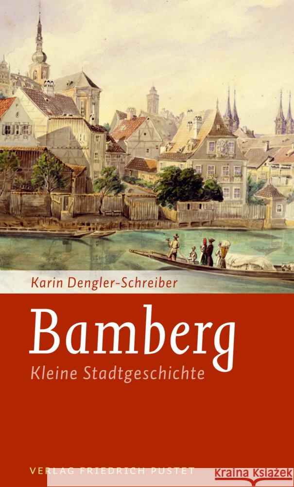 Bamberg Dengler-Schreiber, Karin 9783791732114 Pustet, Regensburg