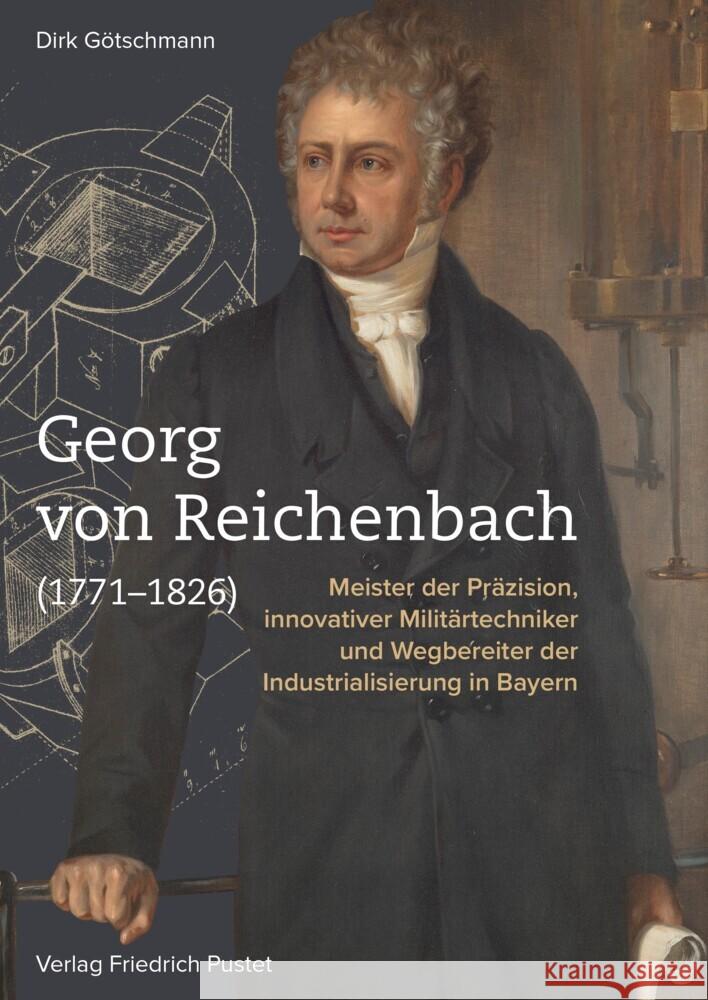 Georg von Reichenbach (1771-1826) Götschmann, Dirk 9783791732169 Pustet, Regensburg