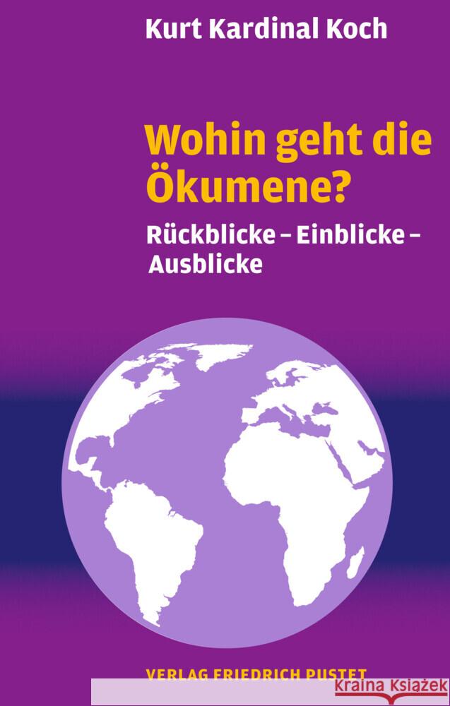 Wohin geht die Ökumene? Koch, Kurt 9783791732442 Pustet, Regensburg