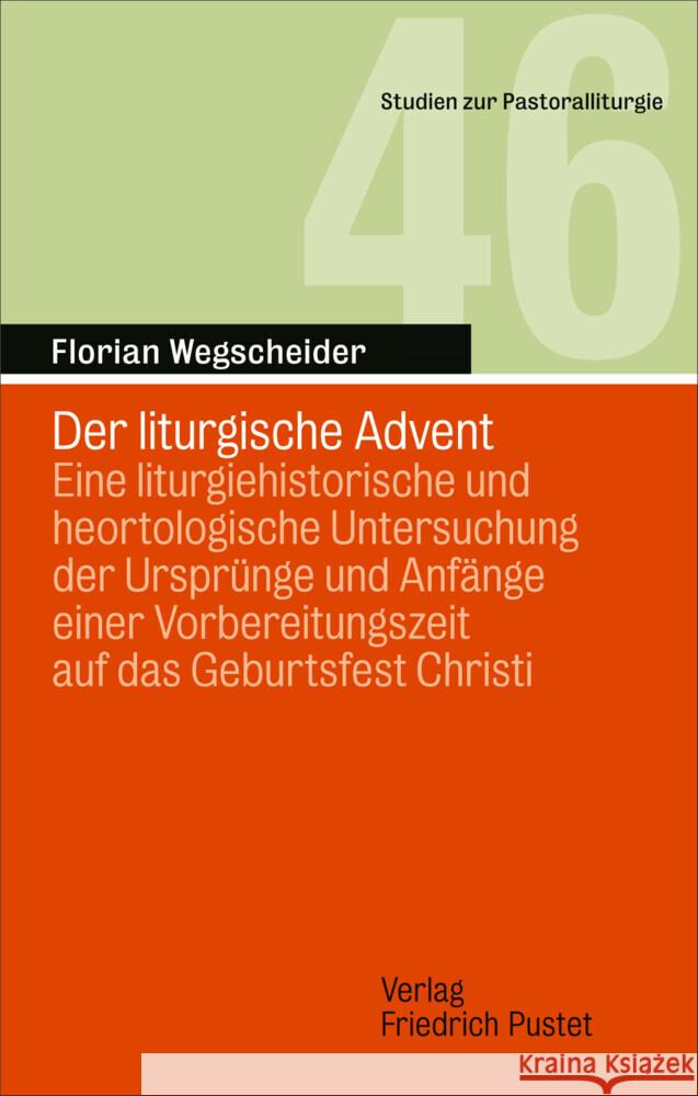 Der liturgische Advent Wegscheider, Florian 9783791732572