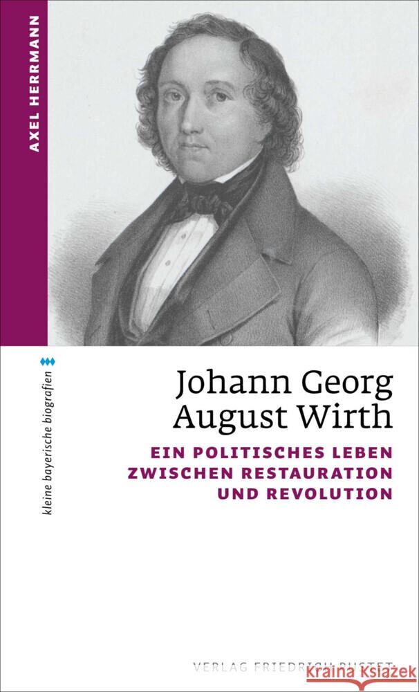 Johann Georg August Wirth Herrmann, Axel 9783791733128 Pustet, Regensburg