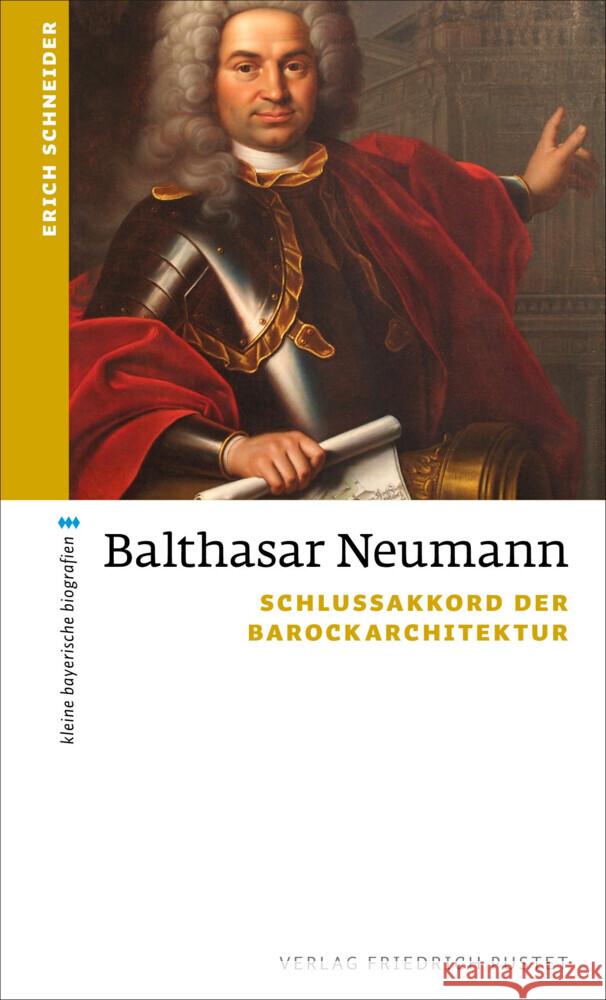 Balthasar Neumann Schneider, Erich 9783791733807 Pustet, Regensburg