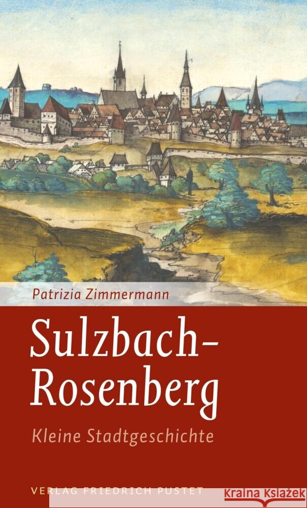 Sulzbach-Rosenberg Zimmermann, Patrizia 9783791733845 Pustet, Regensburg