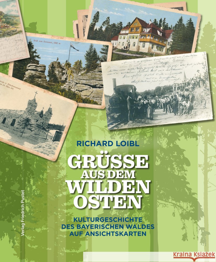 Grüße aus dem Wilden Osten Loibl, Richard 9783791735948 Pustet, Regensburg
