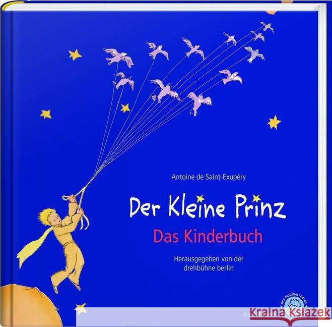 Der Kleine Prinz. Das Kinderbuch in der Originalübersetzung : Hrsg.: drehbühne berlin Saint-Exupéry, Antoine de 9783792001066 Karl Rauch