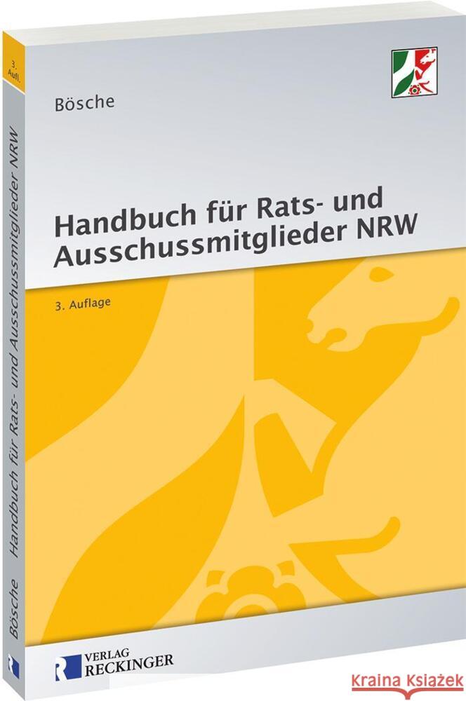 Handbuch für Rats- und Ausschussmitglieder in Nordrhein-Westfalen Bösche, Ernst-Dieter 9783792204085