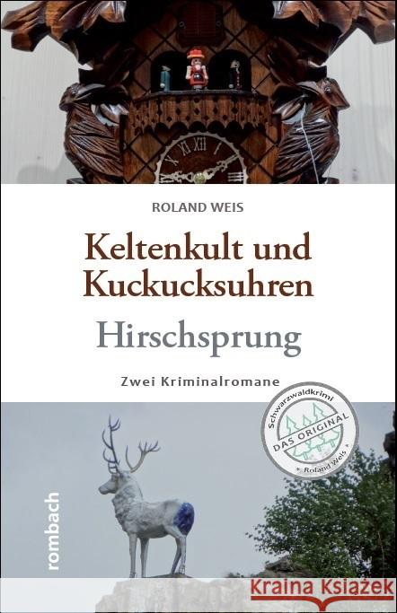Keltenkult und Kuckucksuhren / Hirschsprung Weis, Roland 9783793061212