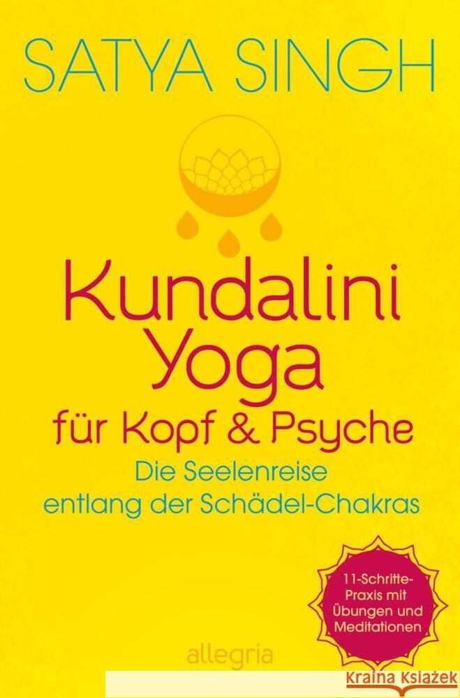 Kundalini Yoga für Kopf und Psyche Singh, Satya 9783793400967