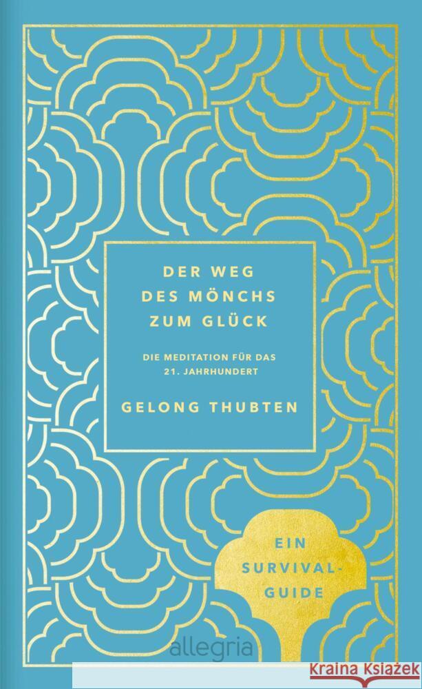 Der Weg des Mönchs zum Glück Thubten, Gelong 9783793424178 Allegria